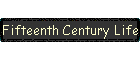 Fifteenth Century Life