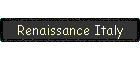 Renaissance Italy