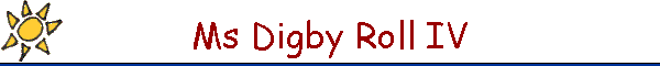 Ms Digby Roll IV