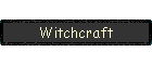 Witchcraft